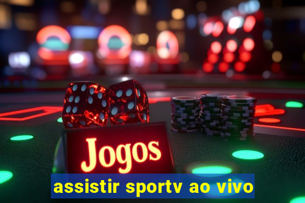 assistir sportv ao vivo